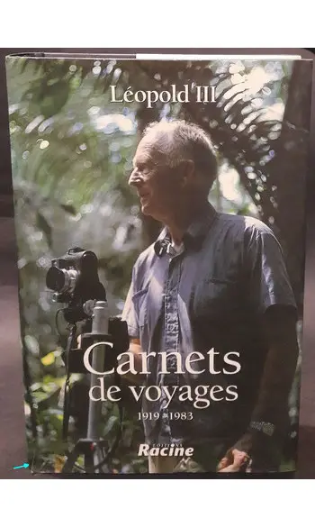 Léopold III Carnets de voyages 1919-1983