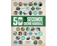 50 choses à savoir sur la seconde guerre