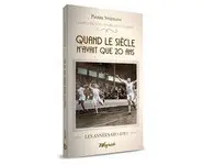 Quand le siècle n'avait que 20 ans