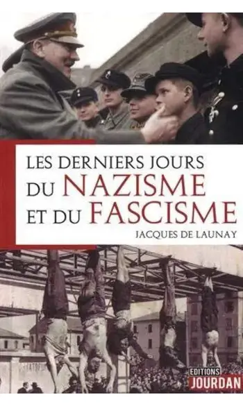 Les derniers jours du nazisme et du fasc