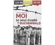 Moi le seul évadé de Buchenwald