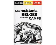 Les résistants belges dans les camps