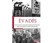 Evadés – Deux récits incroyables d’évasi