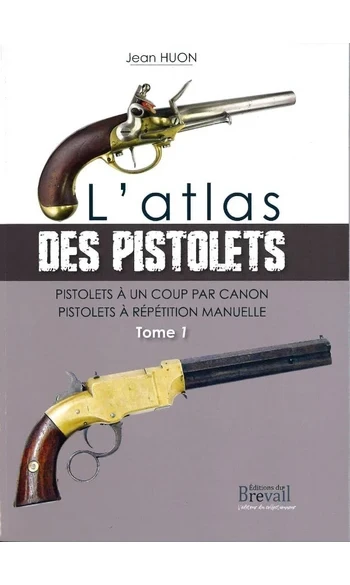 L'atlas des pistolets - Tome 1