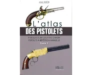 L'atlas des pistolets - Tome 1