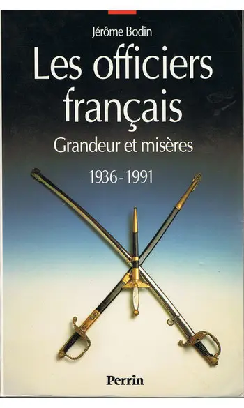 Les officiers français. Grandeur et misè