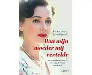 Wat mijn moeder mij vertelde