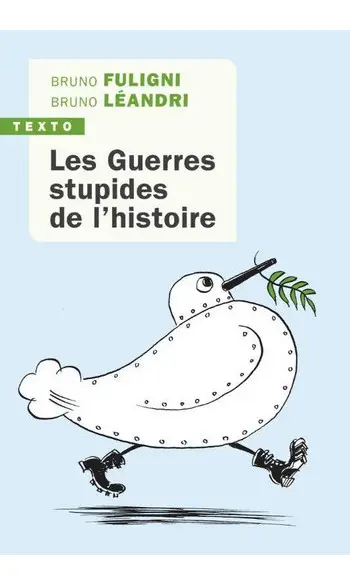 Les guerres stupides de l'histoire