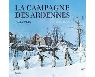La campagne des Ardennes 1944-1945