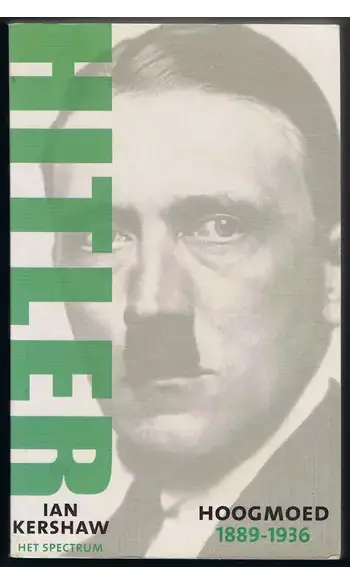Hitler 1889-1936 : Hoogmoed