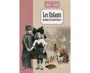 Les Enfants pendant la Grande Guerre