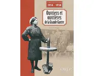 Ouvriers et ouvrières de la Grande Guerr
