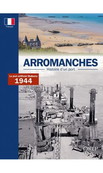 Arromanches - Histoire d'un port