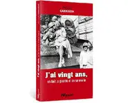 J'ai vingt ans, on fait la guerre et