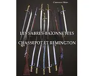 Les sabres-baïonnettes Chassepot et Remi