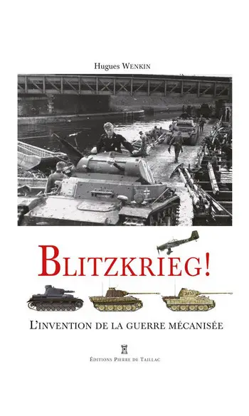 Blitzkrieg - L'invention de la guerre mé