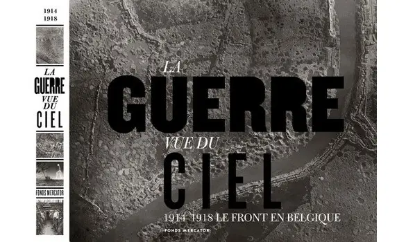 La guerre vue du ciel. 1914-1918