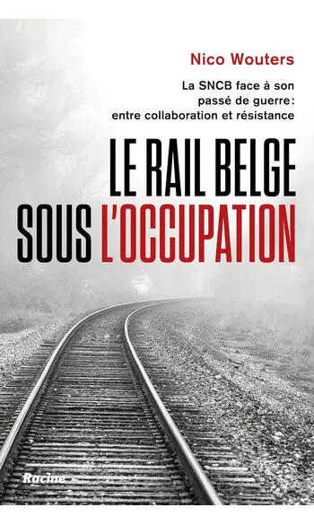 Le rail belge sous l'Occupation