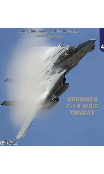 Uncovering the Grumman F-14 A / B & D