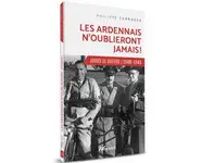 Les Ardennais n'oublieront jamais!