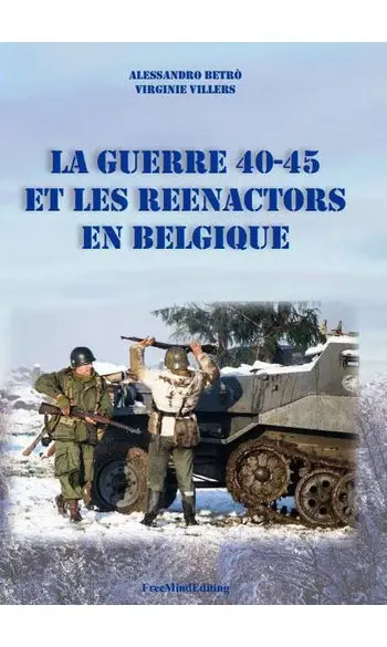 La guerre 40-45 et les reenactors