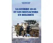 La guerre 40-45 et les reenactors