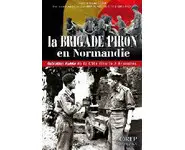 La brigade Piron en Normandie