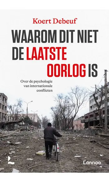Waarom dit niet de laatste oorlog is