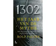 1302 − Het jaar van de mythe