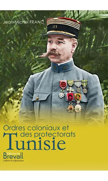 Ordres coloniaux, Tome 3 Tunisie
