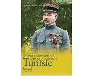 Ordres coloniaux, Tome 3 Tunisie