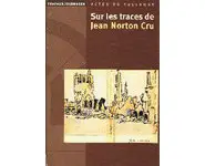 Sur les traces de Jean Norton Cru