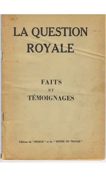 La question royale. Faits et témoignages