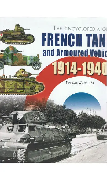 The Encyclopedia of French Tanks and Arm