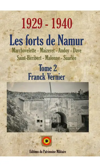 1929-1940 Les forts de Namur Tome 2