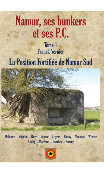 Namur, ses bunkers et ses P.C. Tome 1