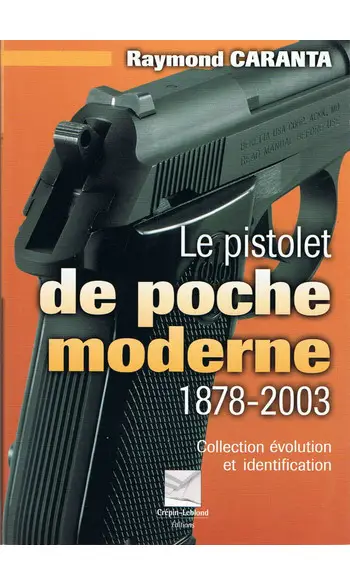 Le pistolet de poche moderne 1878-2003