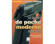 Le pistolet de poche moderne 1878-2003