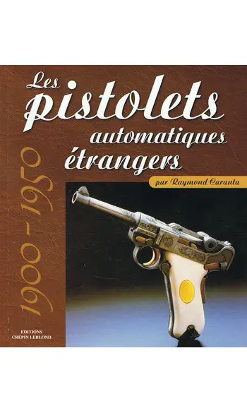 1900-1950 Les pistolets automatiques étr