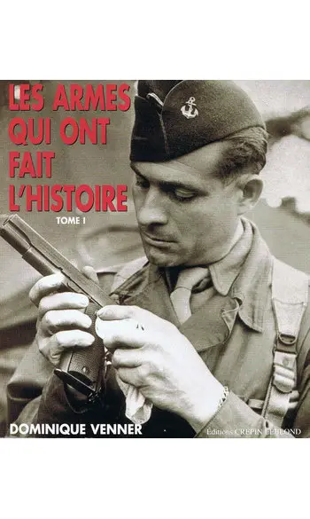 Les armes qui ont fait l'histoire
