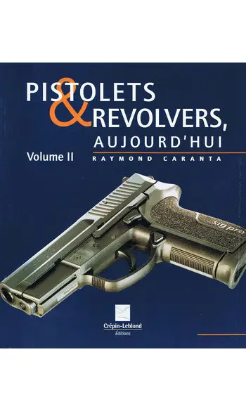 Pistolets et revolvers volume II