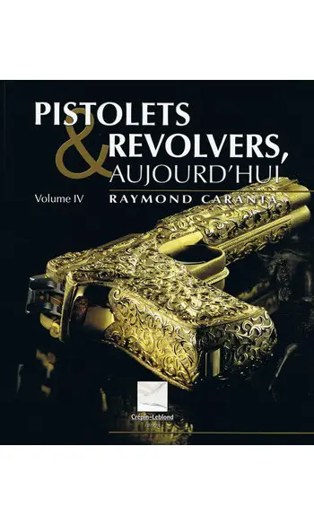 Pistolets et revolvers volume IV