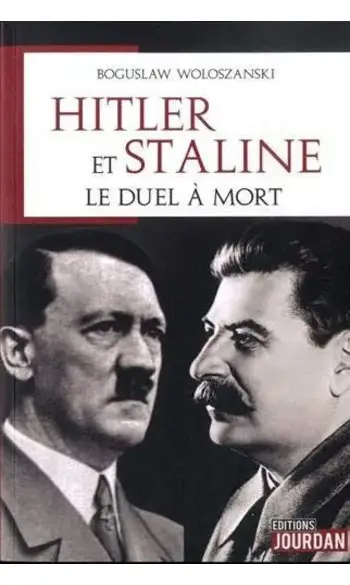 Hitler et Staline : le duel à mort