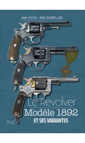 Le Revolver modèle 1892 et ses variantes