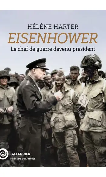 Eisenhower le chef de guerre devenu prés