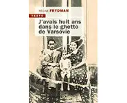 J'avais huit ans dans le ghetto de Varso