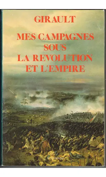 Mes campagnes sous la Révolution et l'Em