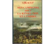 Mes campagnes sous la Révolution et l'Em