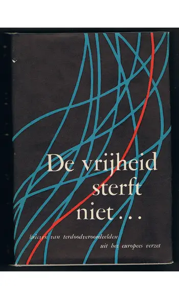 De vrijheid sterft niet...