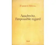 Auschwitz, l'impossible regard